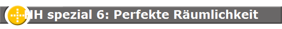 HH spezial 6: Perfekte R�umlichkeit