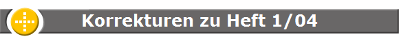 Korrekturen zu Heft 1/04
